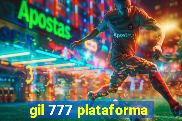 gil 777 plataforma